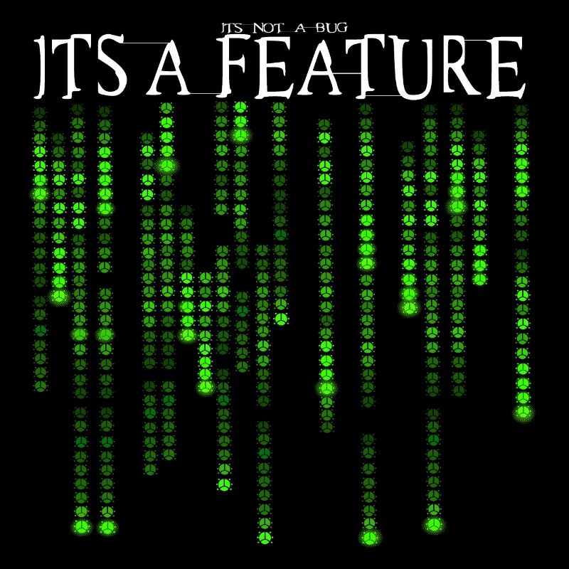 Ce n’est pas un bug - C’est une fonctionnalité code source vert