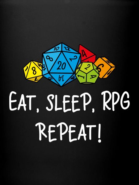Eat, sleep, RPG, repeat