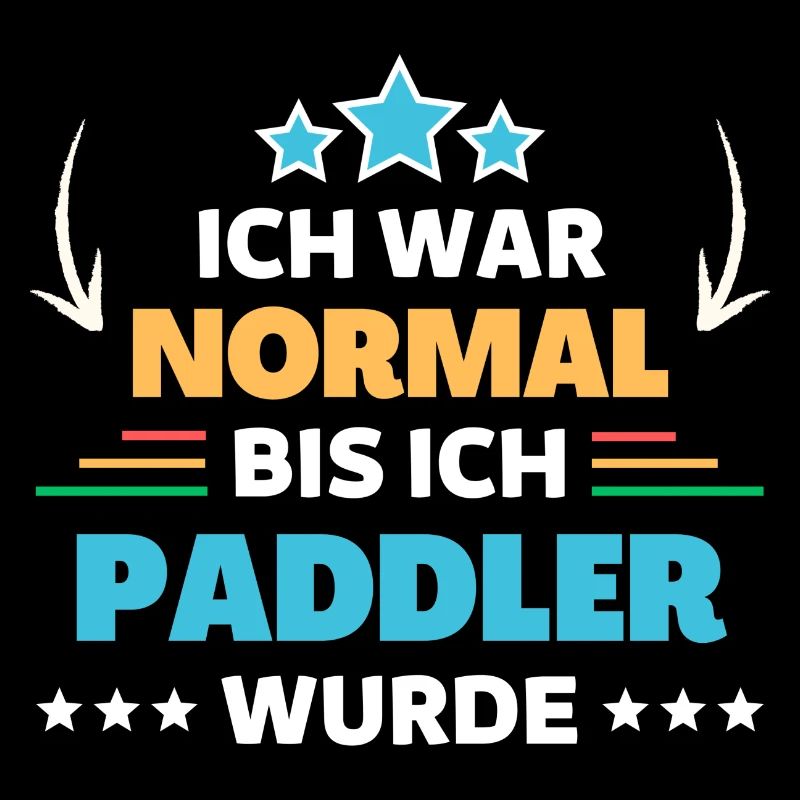 Ich war normal bis ich Paddler wurde