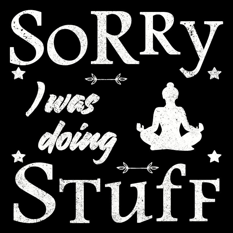 Sorry, I was doing stuff - meditation