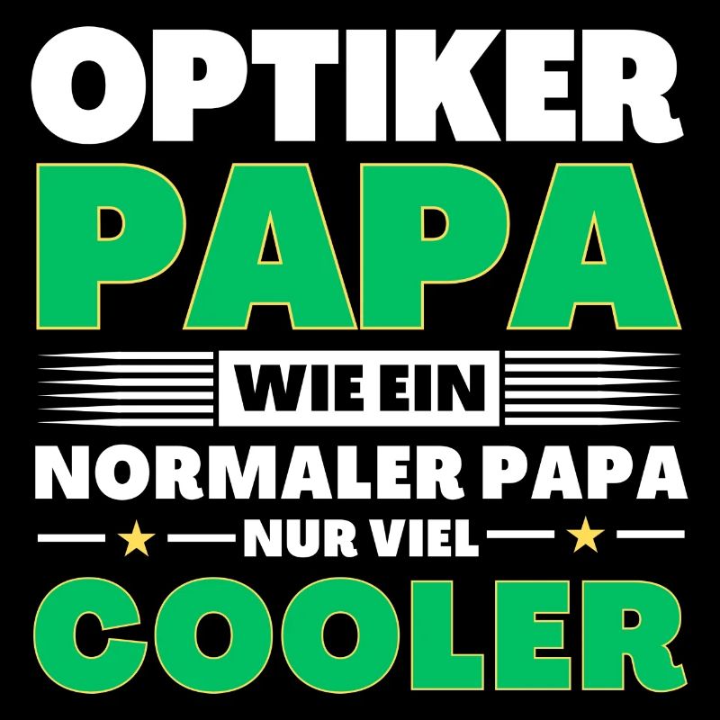 Optiker Papa wie ein normaler nur viel cooler