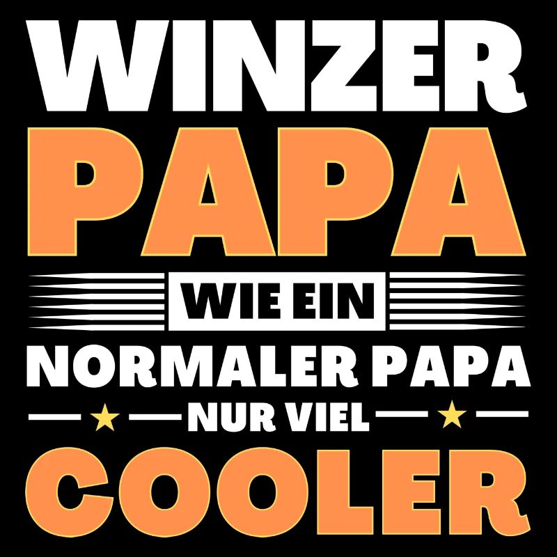 Winzer Papa wie ein normaler nur viel cooler