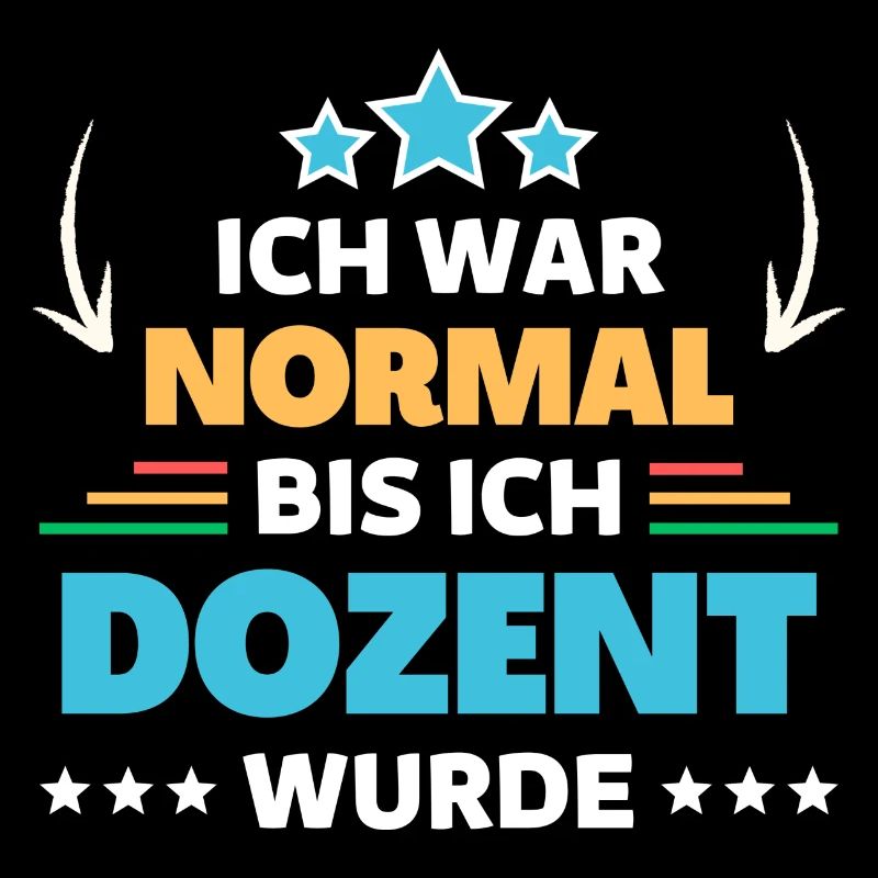 Ich war normal bis ich Dozent wurde