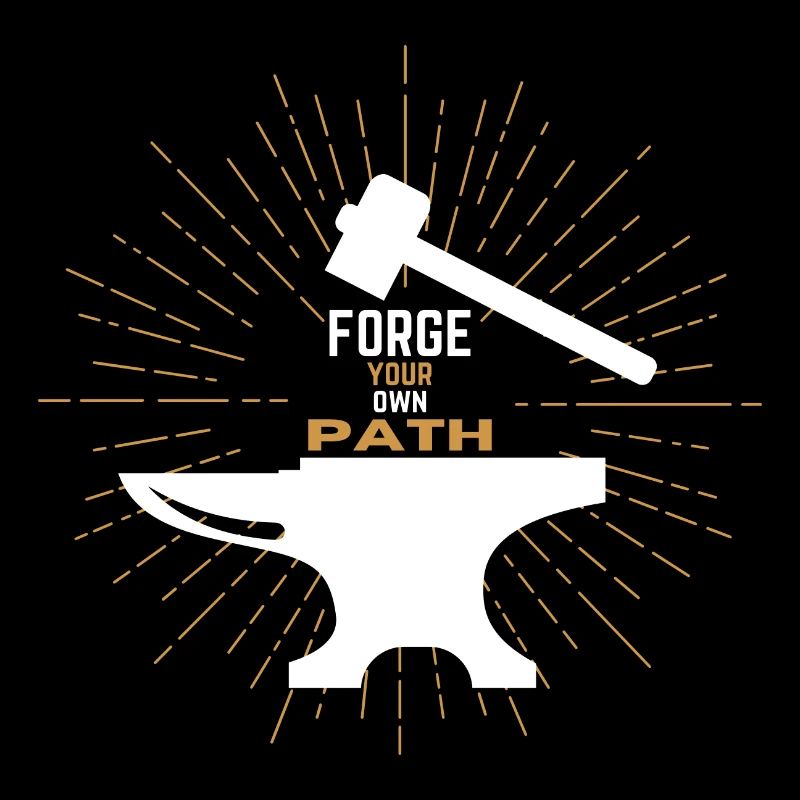 Forge your own path