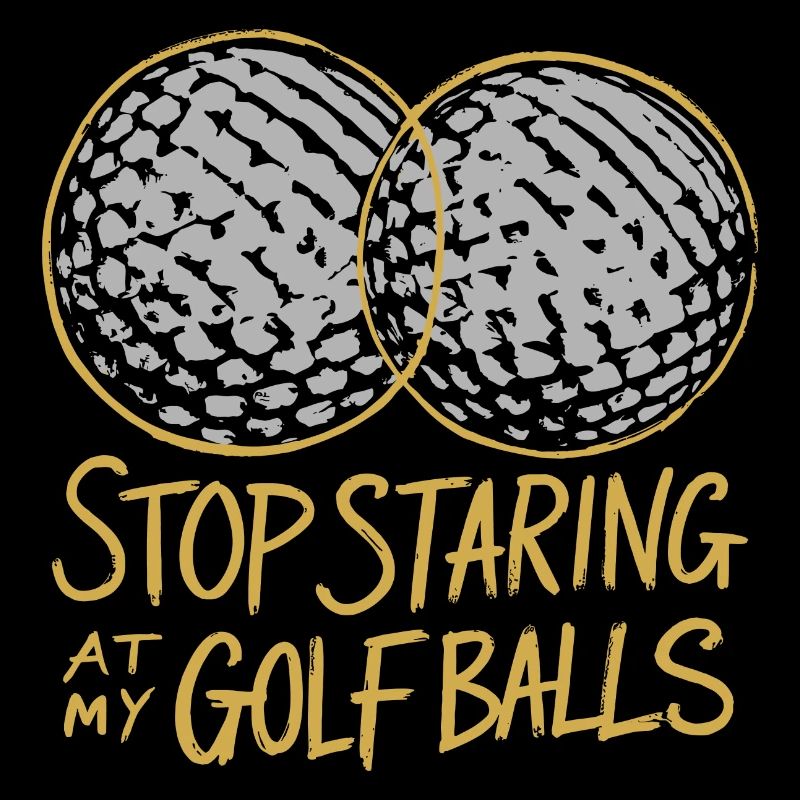 Stop staring at my golf balls!