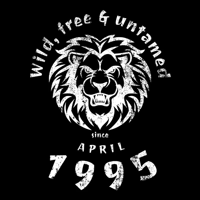 30. Geburtstag Wild, free & untamed since 04/1995