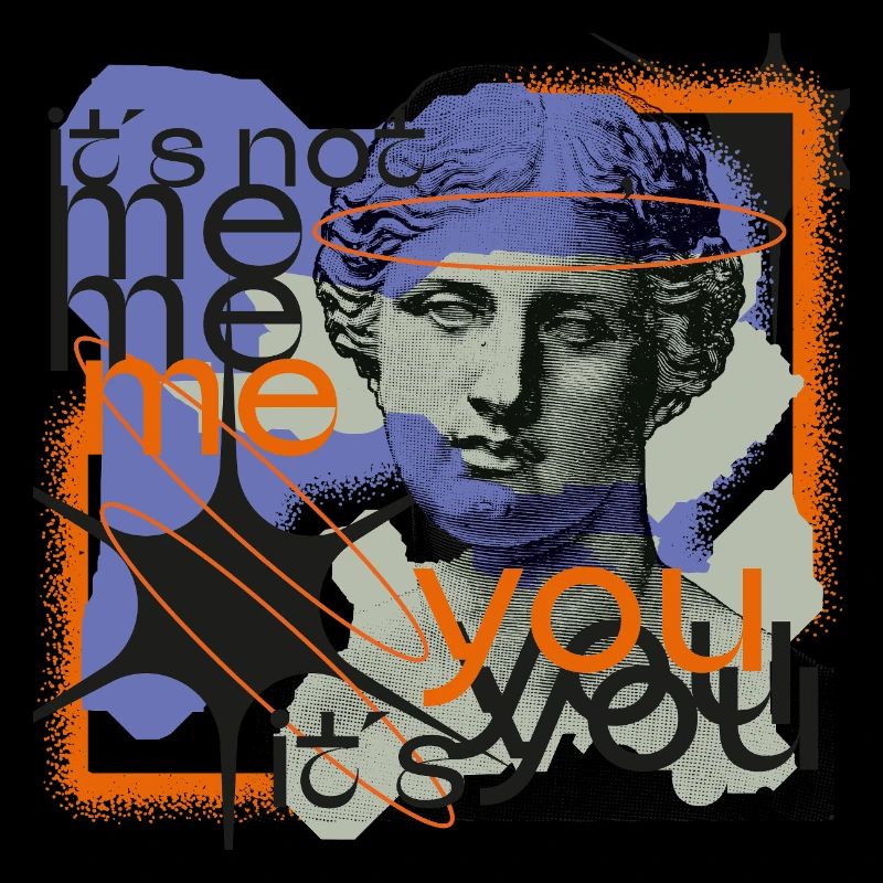 It’s Not Me – It’s You