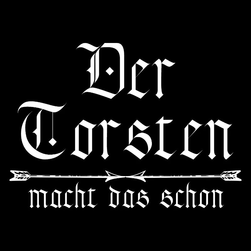 der Torsten macht das schon