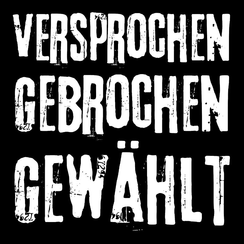 Versprochen, Gebrochen, Gewählt