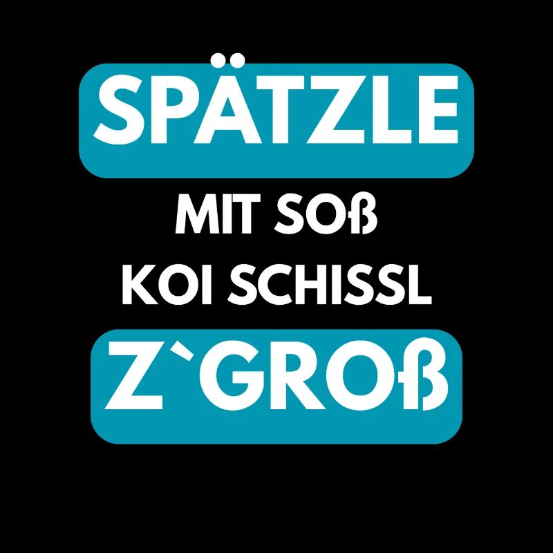 Spätzle mit Soß koi Schissl z`groß