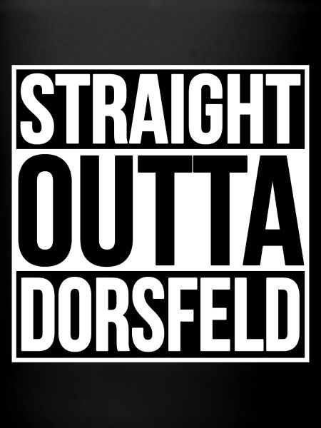 Straight Outta Dorsfeld