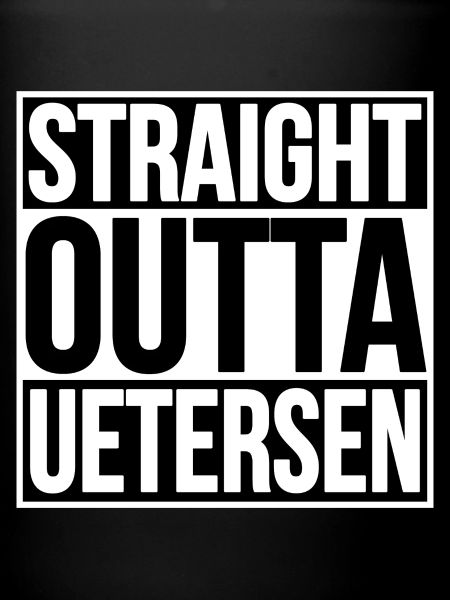 STRAIGHT OUTTA UETERSEN