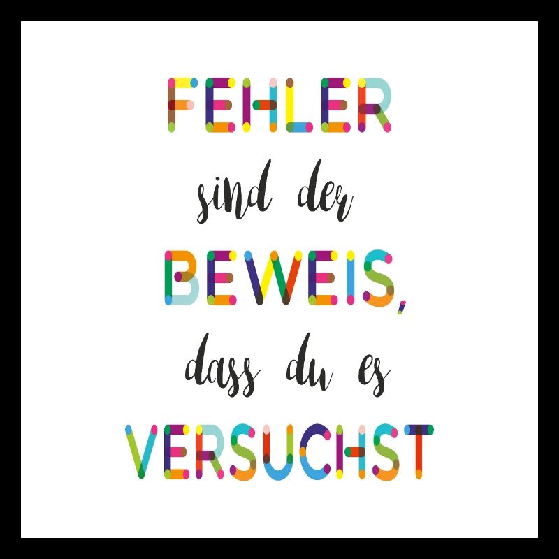 Fehler sind der Beweis – Motivationsspruch