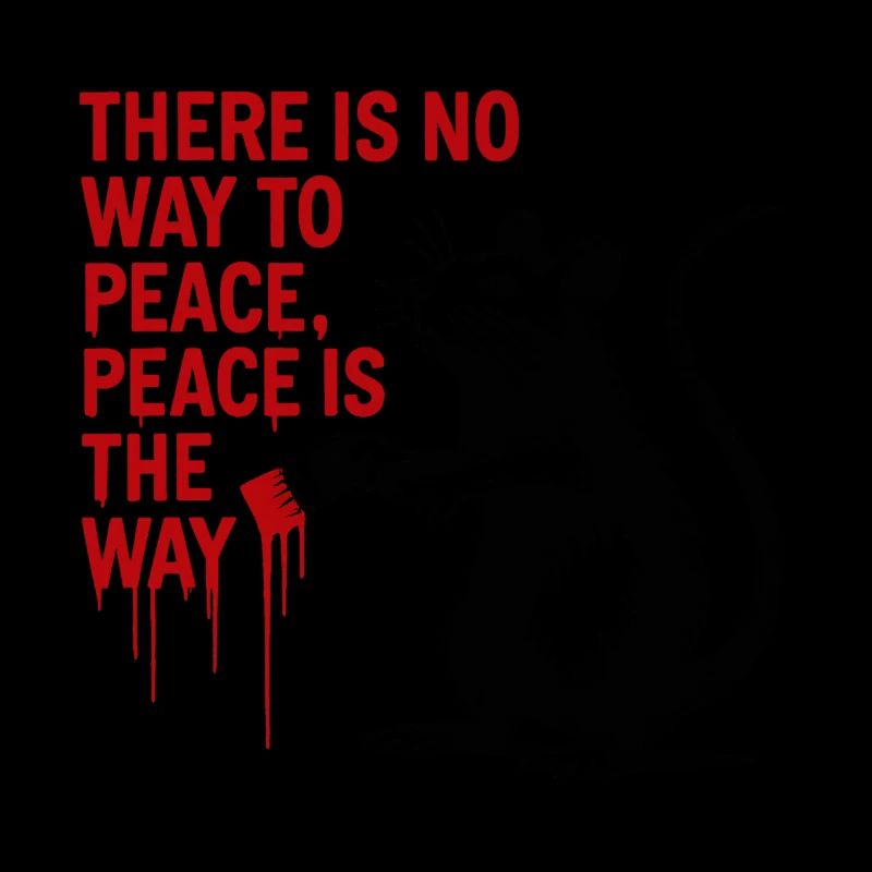 Peace is the Way – Blood-colored Typo