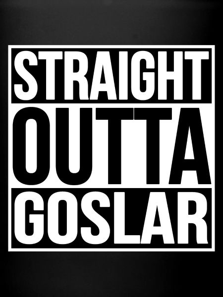 Straight Outta Goslar
