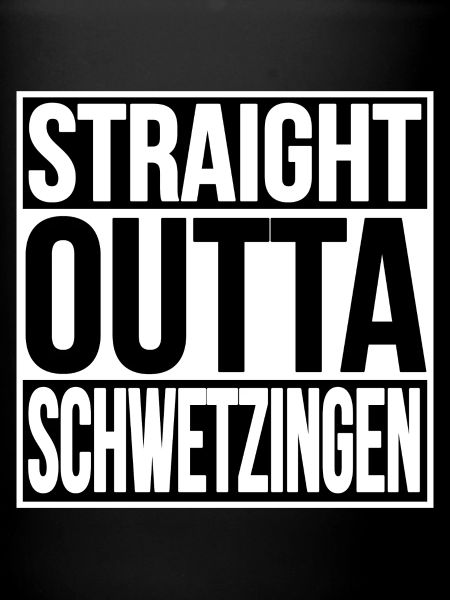 Straight Outta Schweitzingen