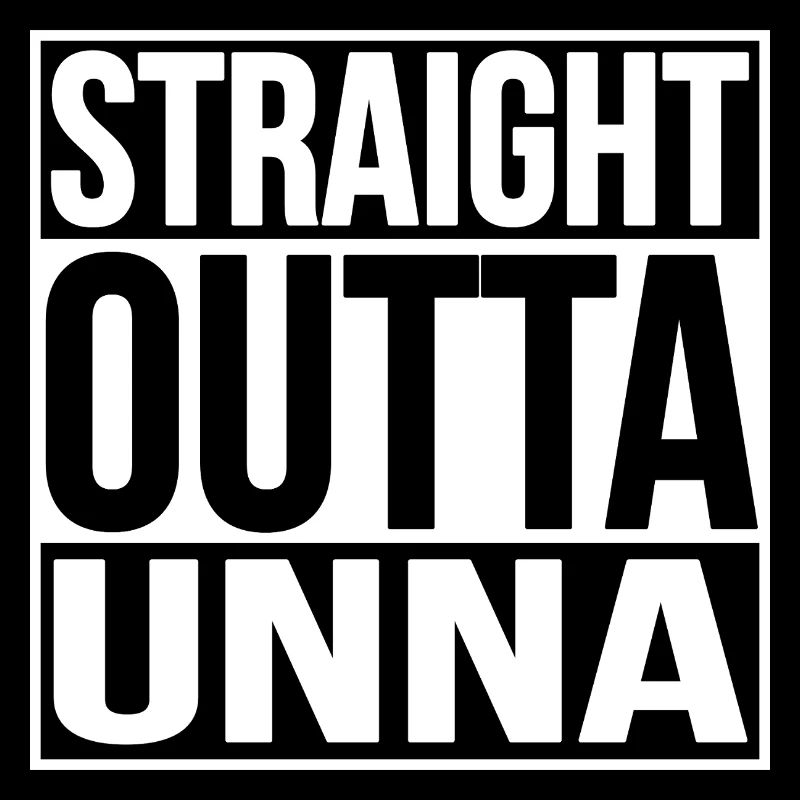 Straight Outta Unna