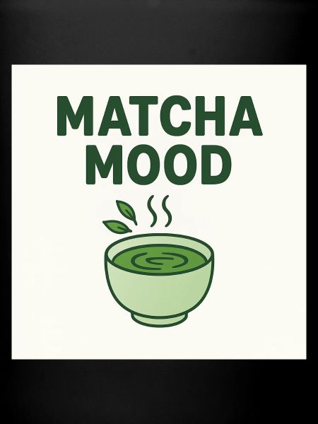 Matcha Mood 