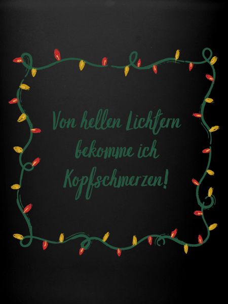 Kopfschmerzen, helle Lichter, Weihnachts-Muffel
