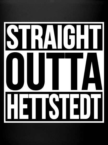 STRAIGHT OUTTA Hettstedt