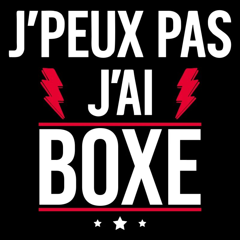  J’peux pas j’ai boxe Humour Boxe Boxeur Boxeuse
