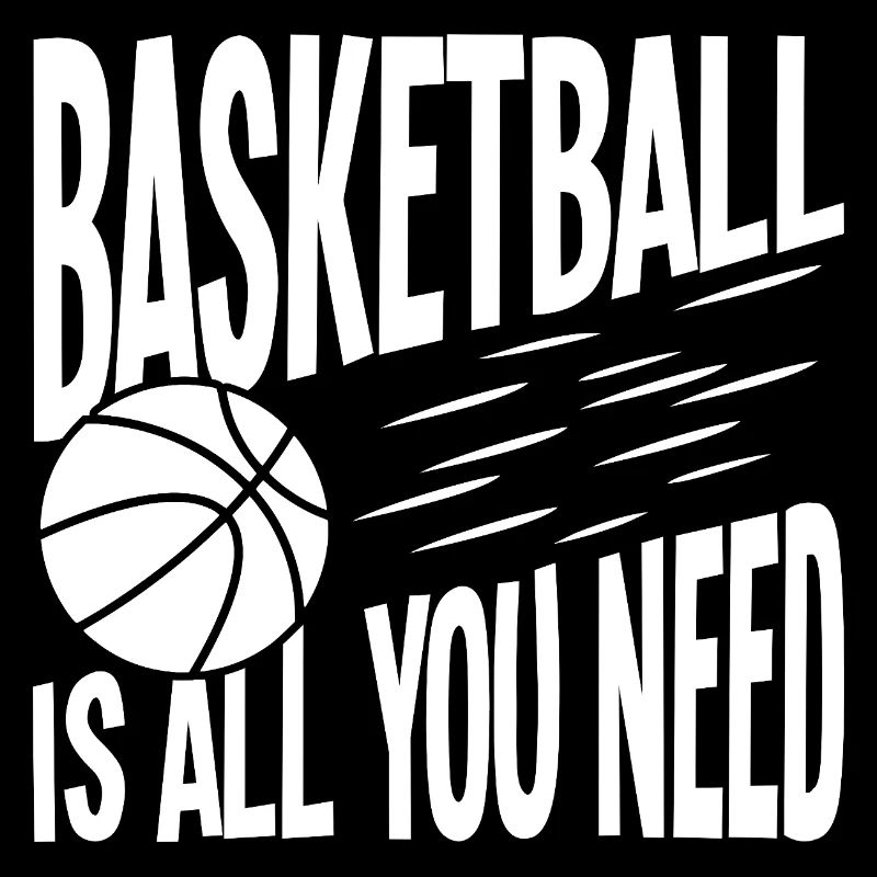 Le basket est tout ce dont tu as besoin