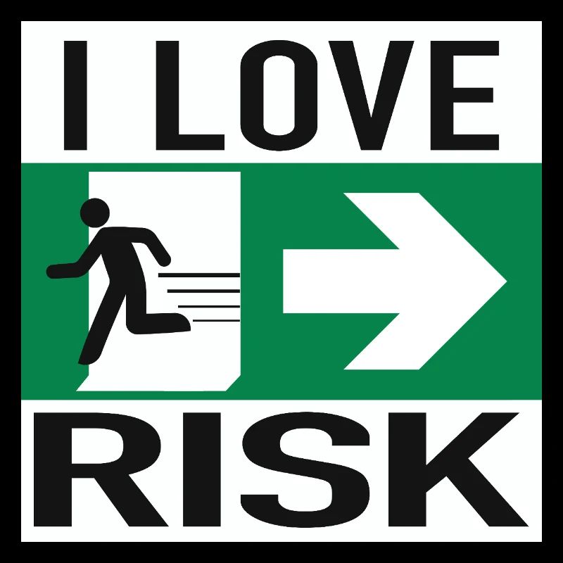 I Love Risk Sign