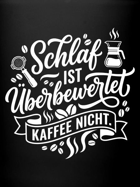 Sleep is overrated coffee