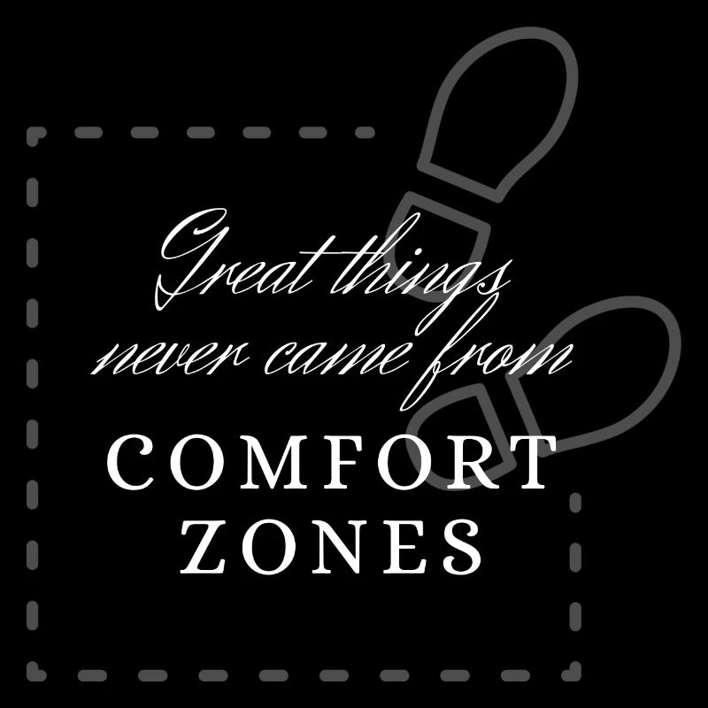 Sortez de votre zone de confort