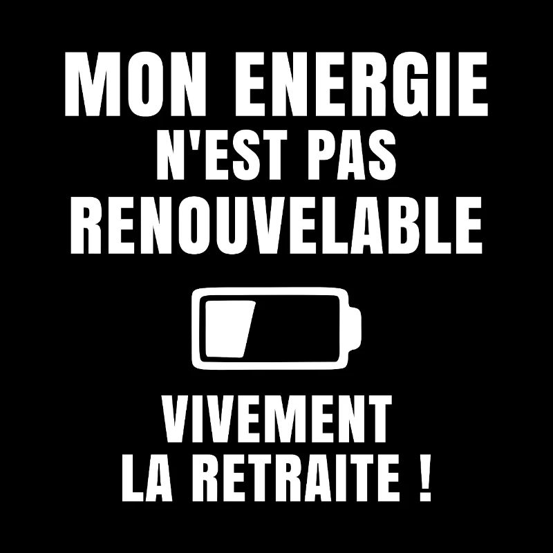 Batterie HS, Vivement la Retraite (texte blanc)