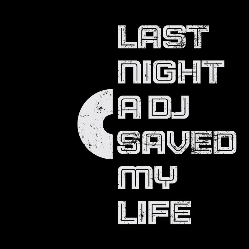Last night a dj saved my life