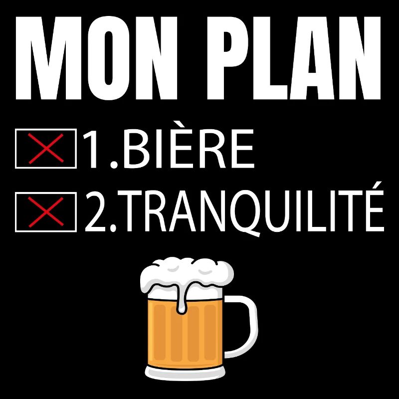 Mon Plan Bière et Tranquillité Humour
