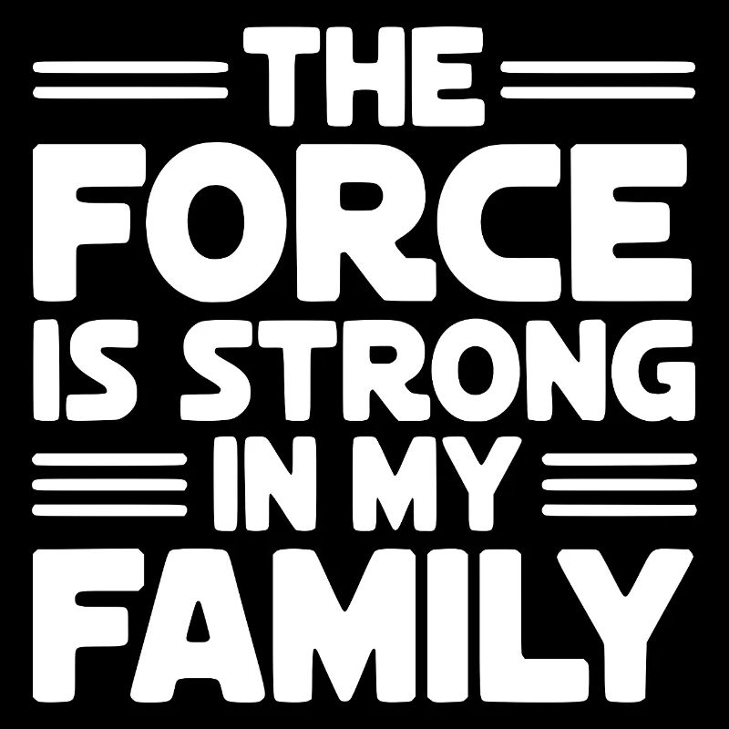 La Force est forte dans ma famille
