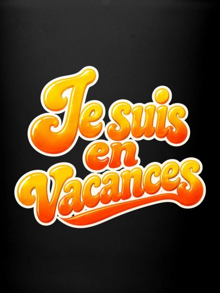 Je suis en vacances