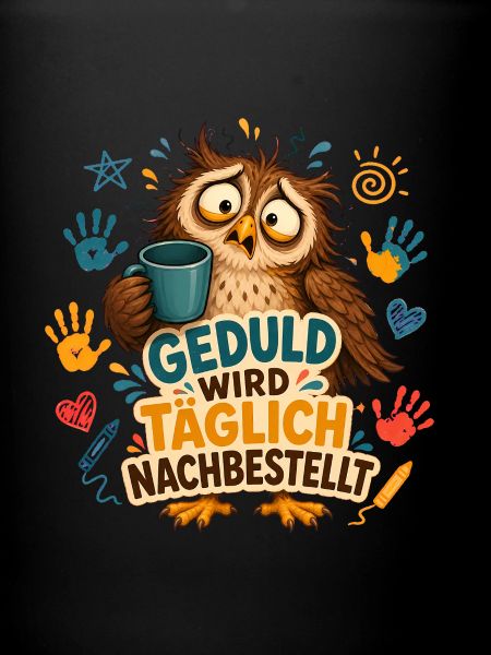 Geduld Wird Nachbestellt – Erzieherin Eule