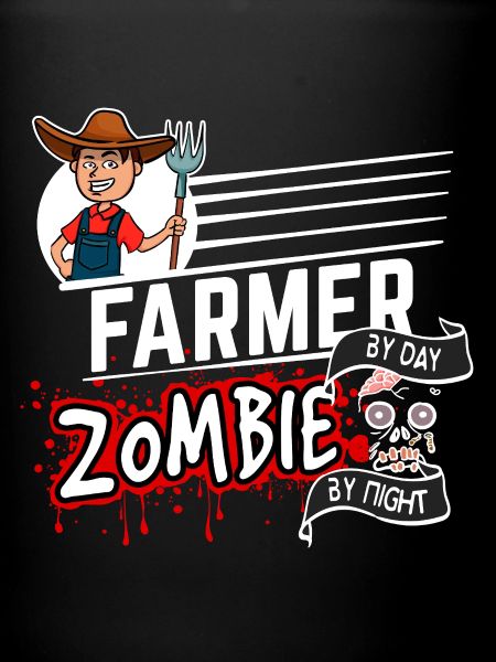 Farmer by day Zombie by night - Bauer
