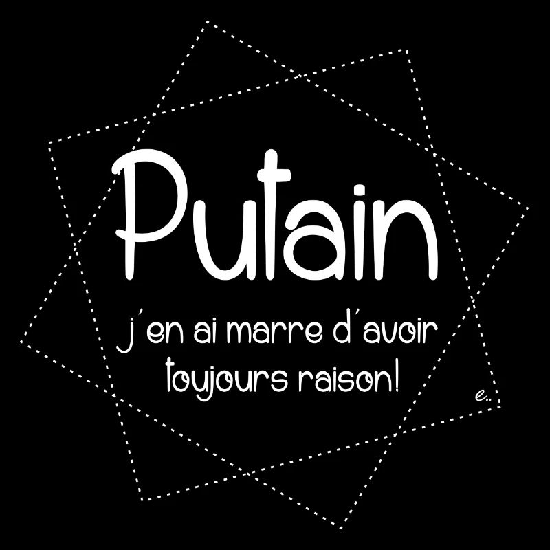 Toujours raison (blanc)