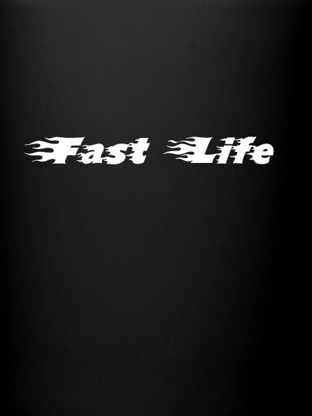 Fast Life