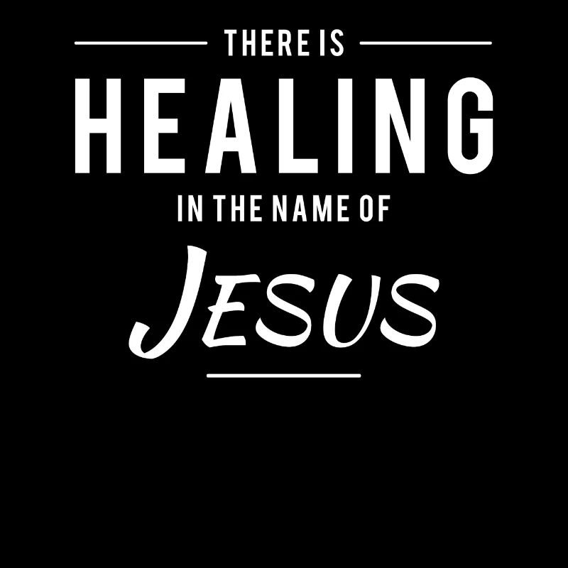 Jesus is Lord, saves, Healing, Bibel, Glaube, gott