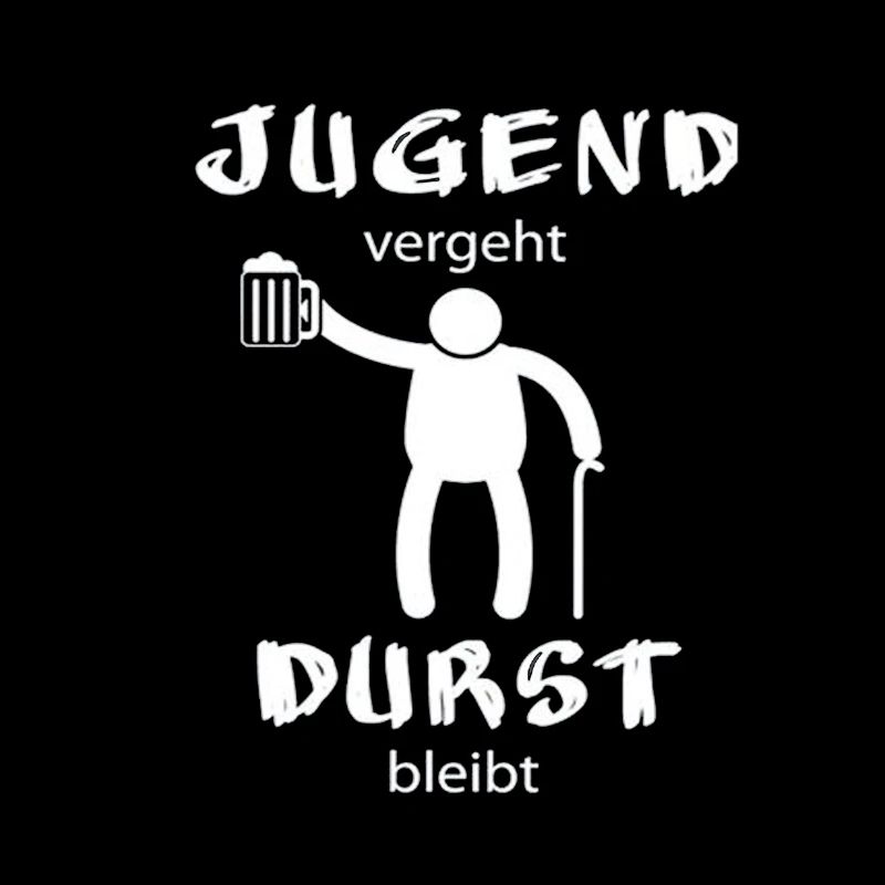 Die Jugend vergeht der Durst bleibt Bier Beer