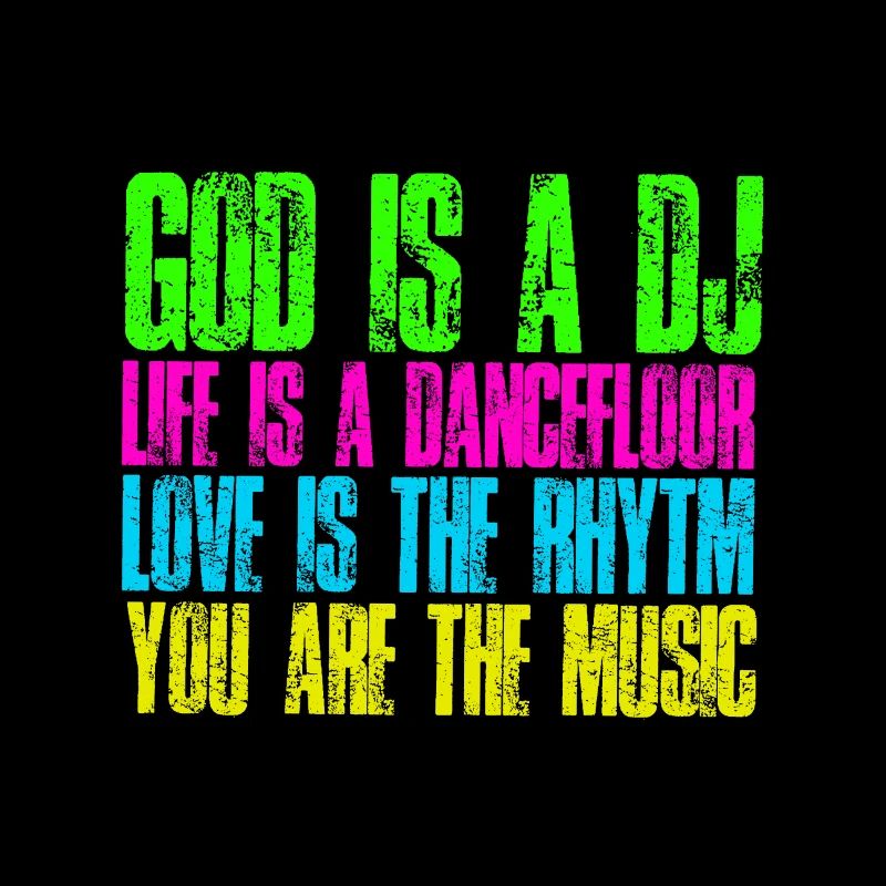 Gott ist ein DJ Das Leben ist ein Dancefloor Rythm T-Shirt