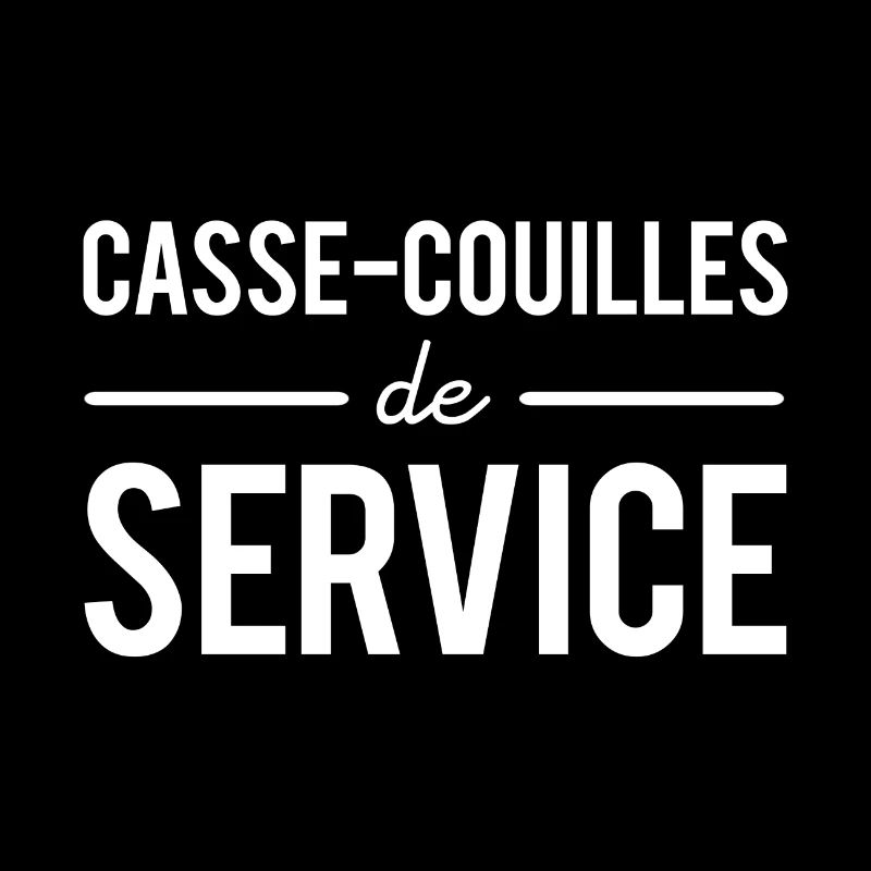Casse-couilles de service
