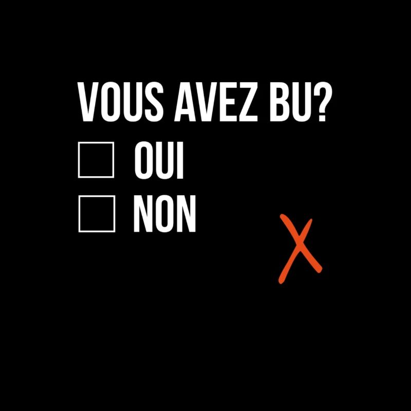 Vous avez bu? Oui Non