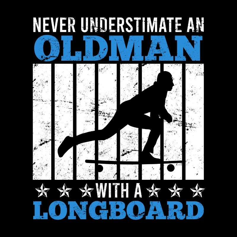 Alter Mann mit Longboard Spruch Geschenk