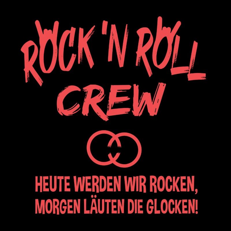 Junggesellenabschied JGA Rock Crew Spruch