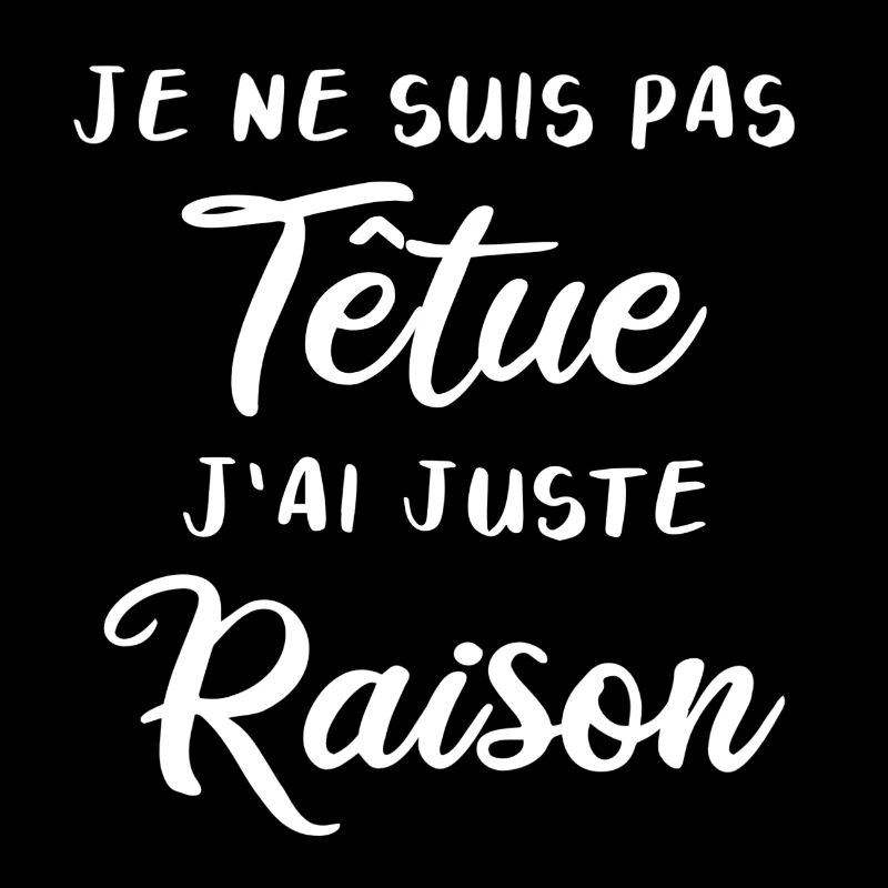je ne suis pas têtue blanc