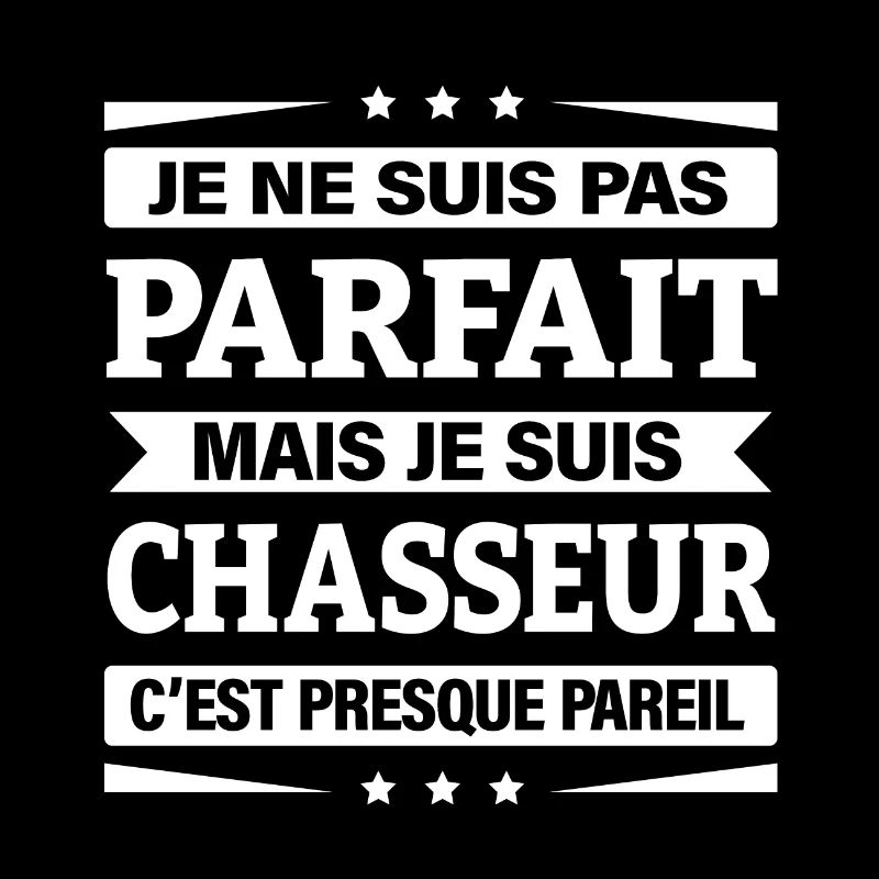 JE SUIS CHASSEUR