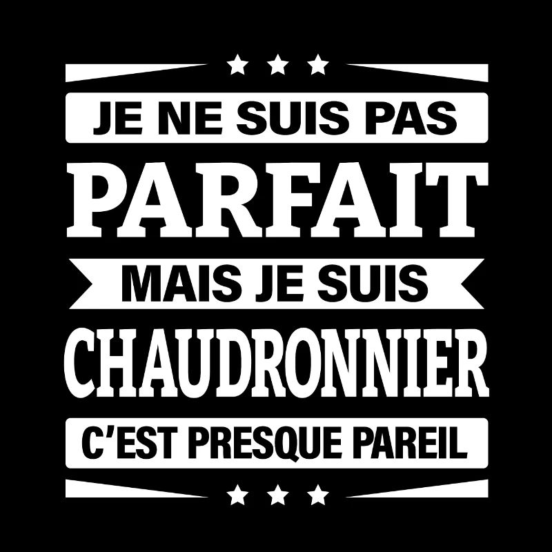 JE SUIS CHAUDRONNIER
