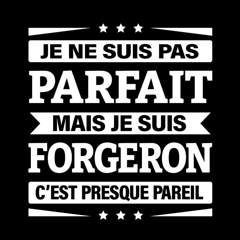 JE SUIS FORGERON
