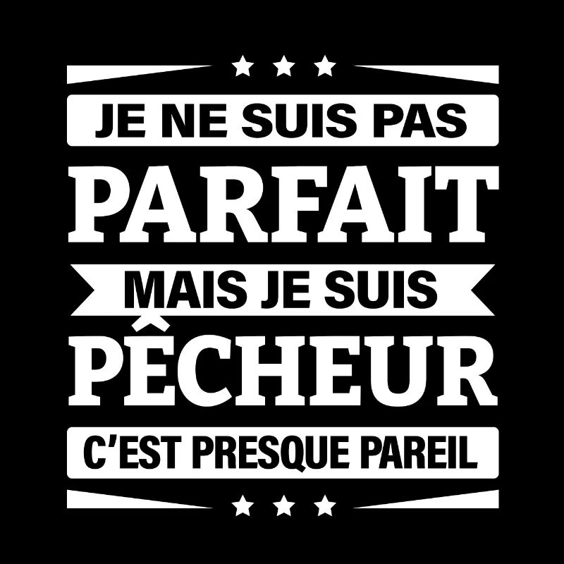 JE SUIS PÊCHEUR